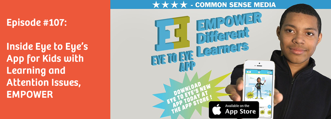 Episode 107: Inside Eye to Eye's EMPOWER App for Kids ...